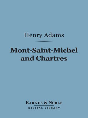 cover image of Mont-Saint-Michel and Chartres (Barnes & Noble Digital Library)
